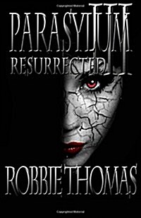 Parasylum III Resurrected (Paperback)