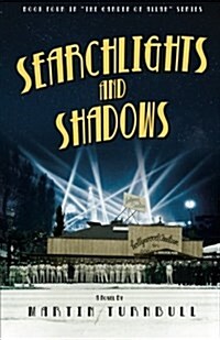 Searchlights and Shadows: A Novel of Golden-Era Hollywood (Paperback)