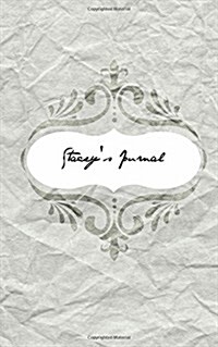 Staceys Journal: Personalized Name Journal (Paperback)
