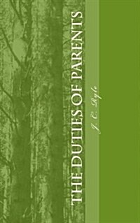 The Duties of Parents (Paperback)