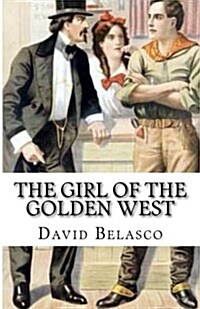 The Girl of the Golden West (Paperback)
