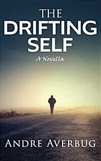 The Drifting Self: A Novella (Paperback)