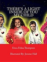 Theres a Light Inside of You My Child (Paperback, Large Print)