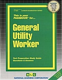 General Utility Worker: Passbooks Study Guide (Spiral)