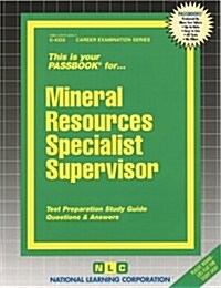 Mineral Resources Specialist III, IV (Supervisor): Passbooks Study Guide (Spiral)