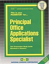 Principal Office Applications Specialist: Passbooks Study Guide (Spiral)