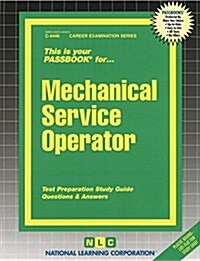 Mechanical Service Operator: Passbooks Study Guide (Spiral)