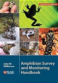 Amphibian Survey and Monitoring Handbook (Paperback)