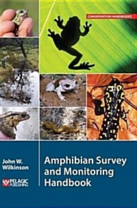 Amphibian Survey and Monitoring Handbook (Hardcover)