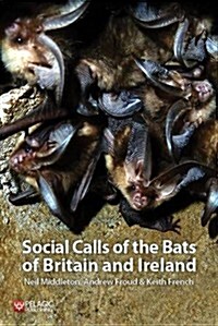 Social Calls of the Bats of Britain and Ireland (Paperback)