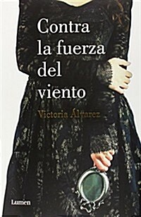 Contra la fuerza del viento / Against the wind (Paperback)