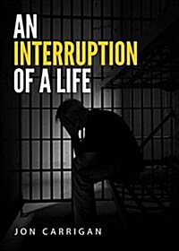 An Interruption of a Life (Paperback)