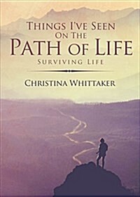 Things Ive Seen on the Path of Life (Paperback)