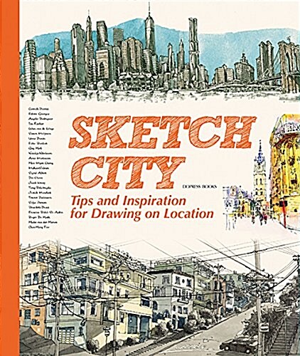 Sketch City: Tips and Inspiration for Drawing on Location (Paperback)