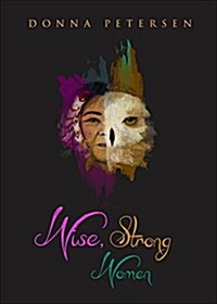 Wise, Strong Women (Paperback)