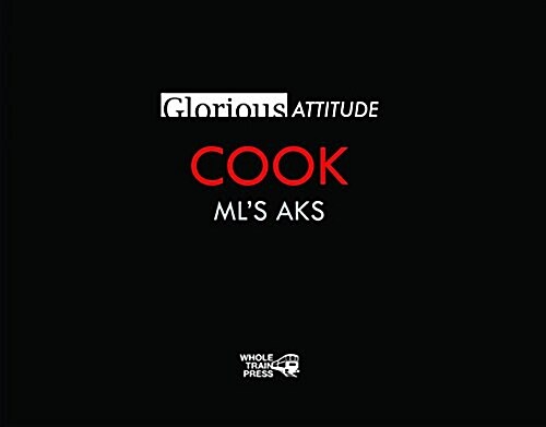 Glorious Attitude: Cook MLs Aks (Paperback)