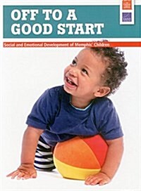 Off to a Good Start: Social and Emotional Development of Memphis Children (Paperback)