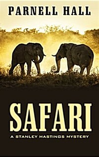 Safari: A Stanley Hastings Mystery (Hardcover)