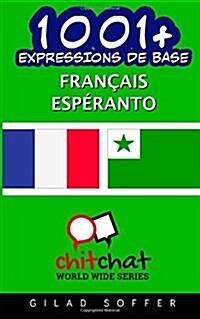 1001+ Expressions De Base Francais - Esperanto (Paperback)