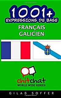 1001+ Expressions De Base Francais - Galicien (Paperback)