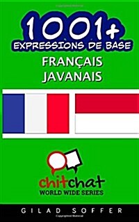 1001+ Expressions De Base Francais - Javanais (Paperback)