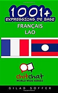 1001+ Expressions De Base Francais - Lao (Paperback)