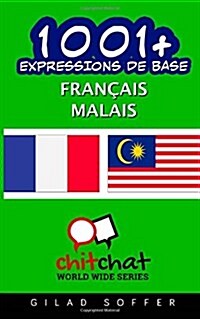 1001+ Expressions De Base Francais - Malais (Paperback)