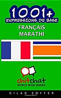 1001+ Expressions De Base Francais - Marathi (Paperback)