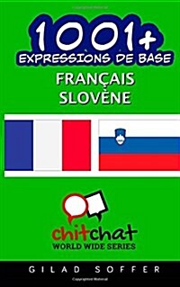 1001+ Expressions De Base Francais - Slovene (Paperback)