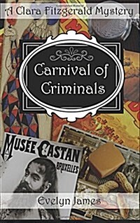 Carnival of Criminals: A Clara Fitzgerald Mystery (Paperback)