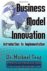 Business Model Innovation: Introduction to Implementation (Paperback)