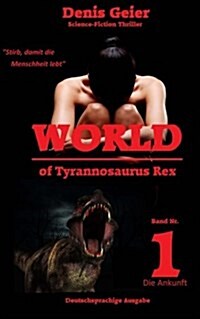 World of Tyrannosaurus Rex: Deutschsprachige Ausgabe (Paperback)