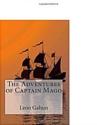 The Adventures of Captain Mago (Paperback)