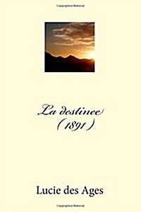 La Destinee (Paperback, Large Print)