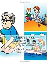 Lieuy Lake Safety Book: The Essential Lake Safety Guide for Children (Paperback)