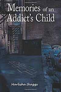 Memories of an Addicts Child (Paperback, 2nd)