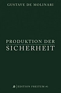 Produktion Der Sicherheit (Paperback)