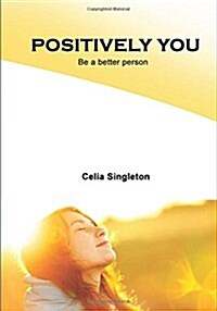 Positively You: Be a Better Person (Paperback)