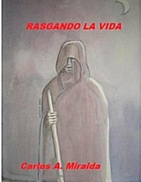 Rasgando la Vida (Paperback)