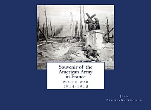 Souvenir of the American Army in France (Paperback)
