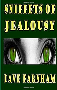 Snippets of Jealousy (Paperback)