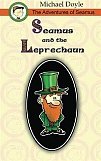 The Adventures of Seamus: Seamus and the Leprechaun (Paperback)