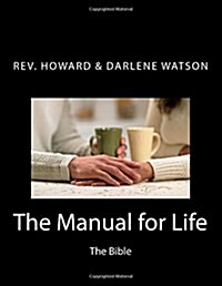 The Manual for Life: The Bible (Paperback)