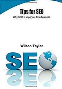Tips for Seo: Why Seo Is Important for a Business (Paperback)