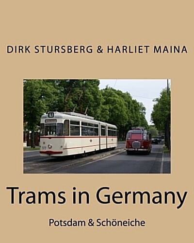 Trams in Germany: Potsdam & Schoneiche (Paperback)