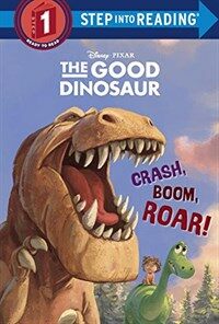 Crash, Boom, Roar! (Disney/Pixar the Good Dinosaur) (Library Binding)