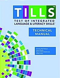 Test of Integrated Language and Literacy Skills(tm) (Tills(tm)) Technical Manual (Paperback)