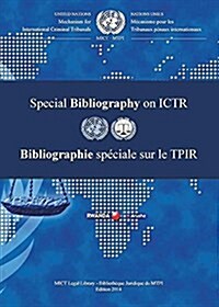 International Criminal Tribunal for Rwanda (Ictr) Special Bibliography: 2014 (Paperback, 3, Revised)