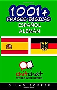 1001+ Frases Basicas Espanol - Aleman (Paperback)