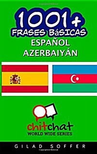 1001+ Frases Basicas Espanol - Azerbaiyan (Paperback)
